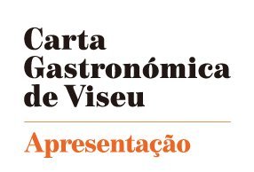 Município de Viseu apresenta Carta Gastronómica de Viseu, no dia 14 de julho