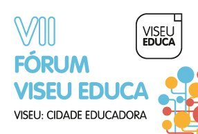 VII Fórum VISEU EDUCA arranca amanhã com perto de 800 participantes